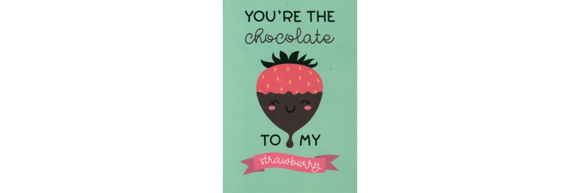 kaartje you're the chocolate to my strawberry